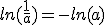 ln(\frac{1}{a})=-ln(a)